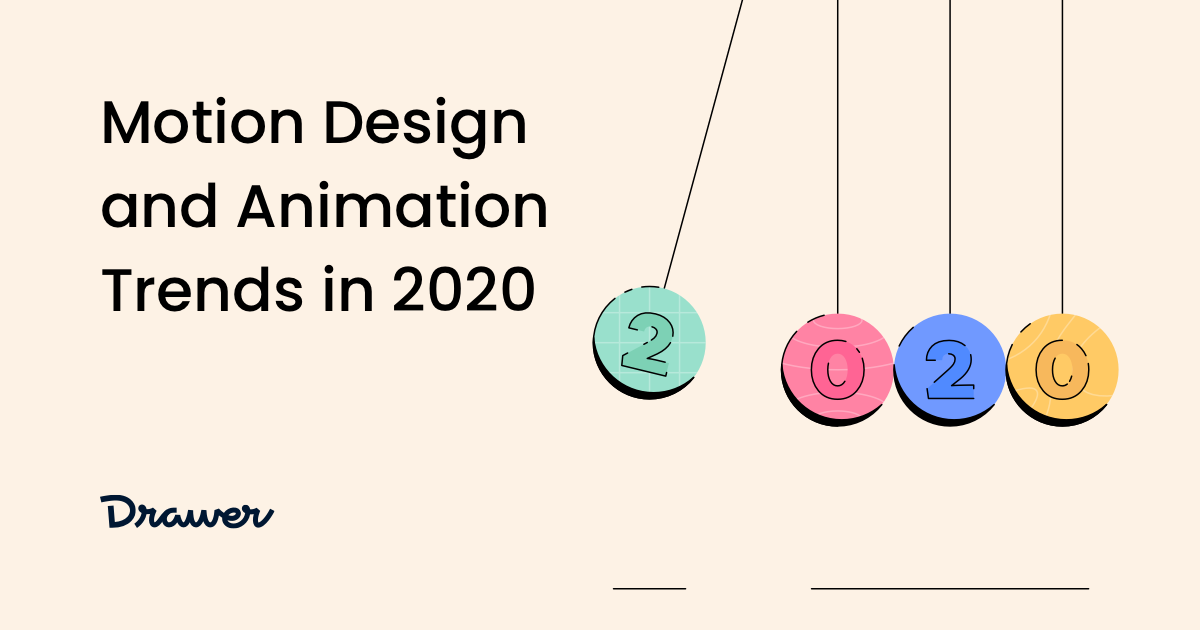 Motion Design and Animation Trends in 2020 Drawer